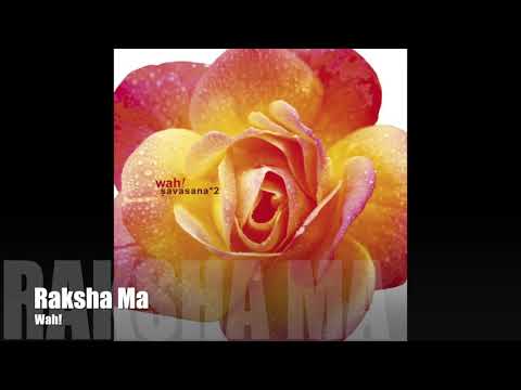 Wah! SAVASANA*2 - Raksha Ma