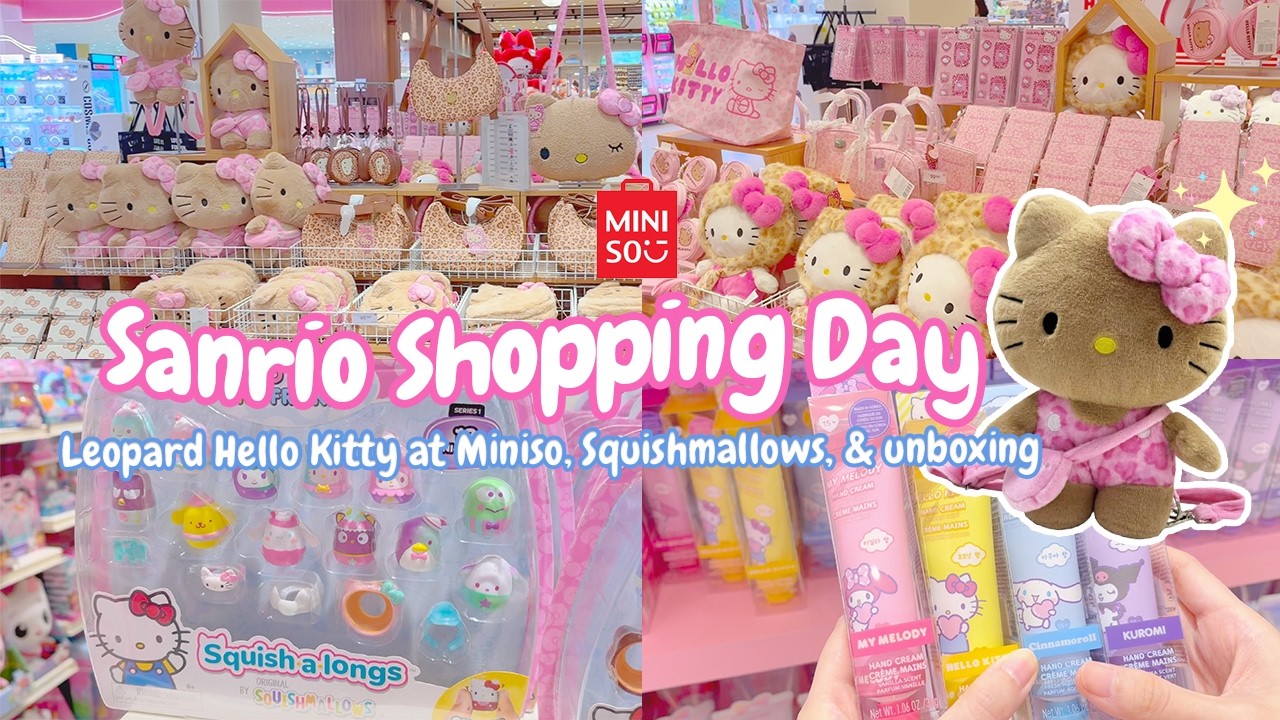 Sanrio Shopping 🎀 Tan Hello Kitty Leopard at Miniso, new releases, Squishmallows, unboxing haul vlog