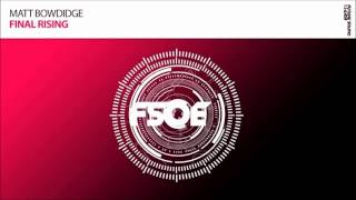 Matt Bowdidge - Final Rising *OUT NOW!*