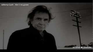 Johnny Cash - Aint No Grave (HQ, Lyrics on screen)