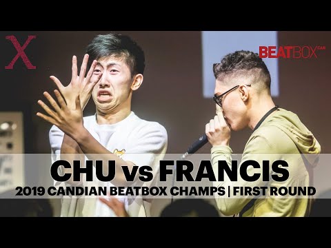 Chu vs Francis | 2019 Canadian Beatbox Champs | First Round