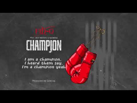 Fid Q feat Rich Mavoko & Naomisia - CHAMPION (Official video Lyrics)