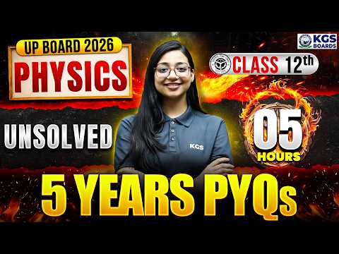 UP Board 2026 | Class 12th | Physics | 5 Years PYQs | 5 Hours | By Pragya Ma'am | KGS UP BOARD