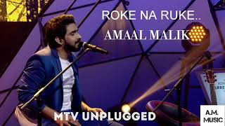 Roke Na Ruke | Amaal Malik | MTV UNPLUGGED S07