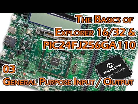 Exploring PIC Microcontrollers - 03 - General Purpose Input and Output