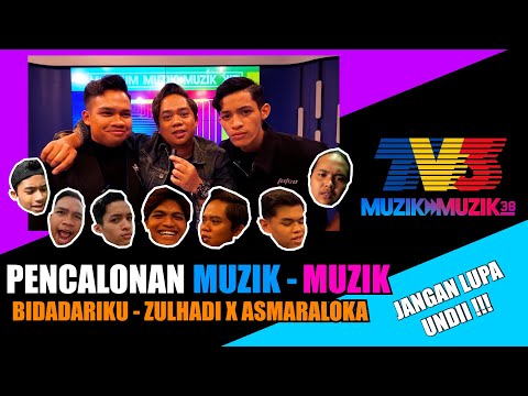 ZULHADI DAN ASMARALOKA MASUK MUZIK - MUZIK 38!!?? | PENCALONAN MUZIK - MUZIK 38 | ASMARALOKA