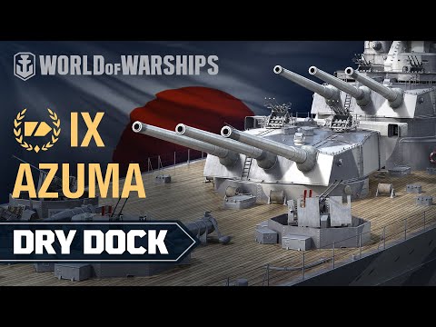 Dry Dock: Azuma — Japanese cruiser | World of Warships