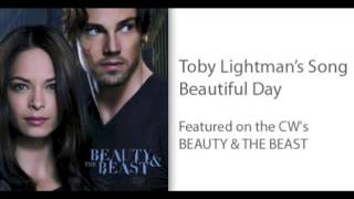 Toby Lightman - Beautiful Day (As Featured on CW&#39;s Beauty &amp; the Beast)