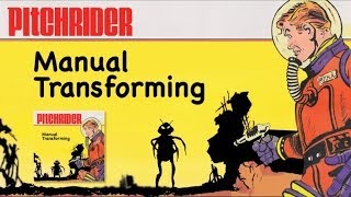 Pitchrider - Manual Transforming