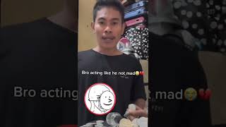 Bro acting like he not mad