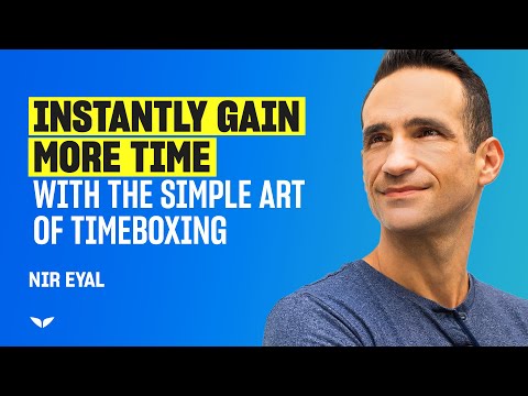 Learn Timeboxing: A Technique To Gain Focus | Nir Eyal