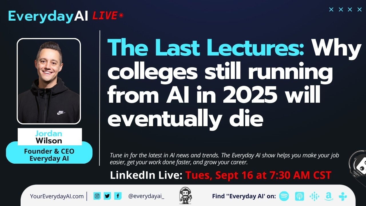 The Last Lectures: Why colleges still running from AI in 2025 will eventually die