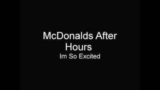 McDonalds After Hours So Excited