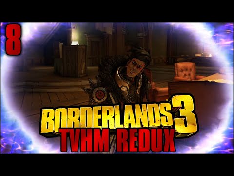 Borderlands 3: TVHM Redux Part 8 - "For Sale: One Vault Hunter"