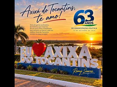 AXIXÁ DO TOCANTINS, 63 ANOS, MINHA HOMENAGEM,ROCK 2026