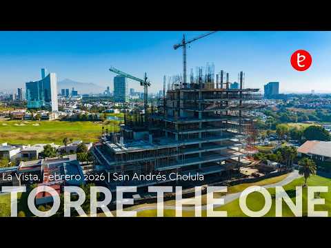 Torre The ONE La Vista, Cholula, Puebla. Febrero 2026 | www.edemx.com