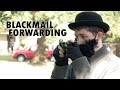 Blackmail Forwarding