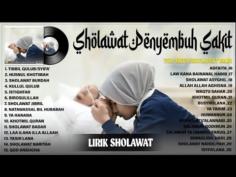 SHOLAWAT PENYEMBUH SAKIT - SHOLAWAT TIBBIL QULUB/SYIFA' PALING MERDU TERBARU 2025 TERPOPULER (LIRIK)
