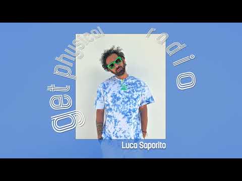 Get Physical Radio - Luca Saporito