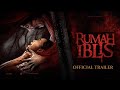 OFFICIAL TRAILER - RUMAH IBLIS