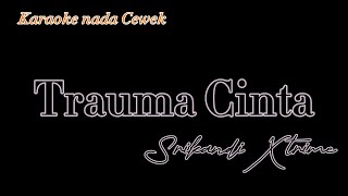 Download lagu Trauma Cinta Srikandi Xtrime  Devi Manual - Eka - Indah - Selin - Lala - Nike - Amanda- cucun mp3