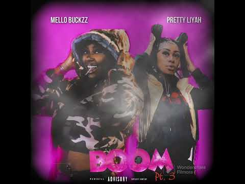 Mello Buckzz - Boom Pt. 3 (feat. Pretty Liyah) [Official Audio]