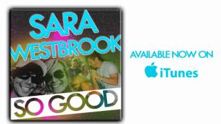 Sara Westbrook - So Good