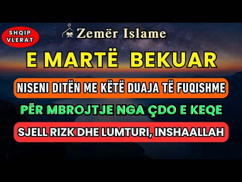 E Martë Dhikri për rizk të bollshëm, mbrojtje nga çdo e keqe dhe për të lehtësuar çdo çështje
