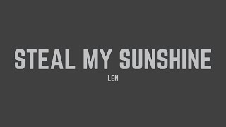 Len - Steal My Sunshine (Lyrics)