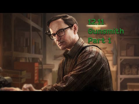 Gunsmith Part 1 Guide /12.11 Updated\