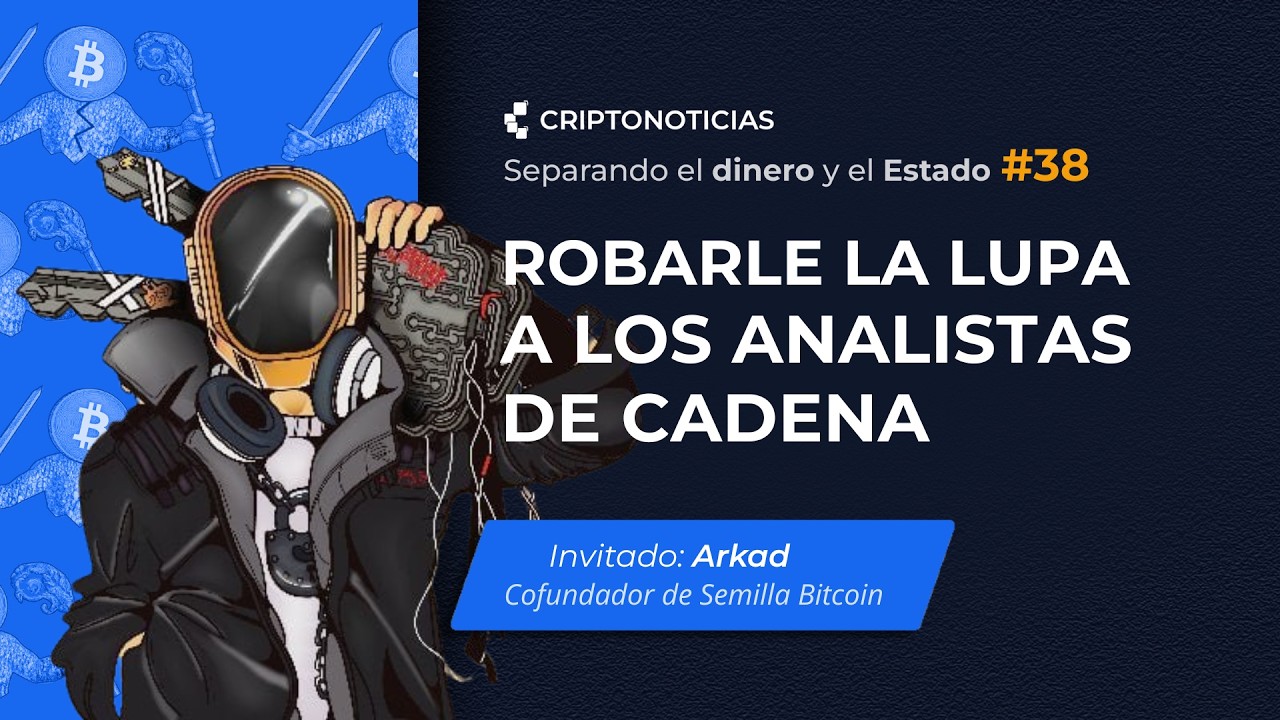 Bitcoin sin KYC: guía práctica de privacidad, con Arkad | Separando el dinero y el Estado | Ep38