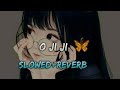 O ji ji [Slowed Reverb] Lofi Song #tseries #trending #love #lofimusic #slowedreverb #zmusic