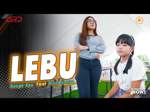 Bunga Ayu Ft. Alvi Ananta - Lebu (Official MV) Koyo Lebu Keterak Angin