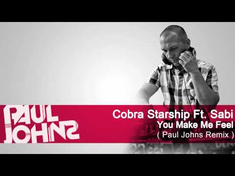 COBRA STRSHIP Ft. SABI - YOU MAKE ME FEEL ( PAUL JOHNS REMIX ) ☛ PAULJOHNS.PL FULL [HD]