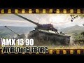 World of Gleborg. AMX 13 90 - Камбэк 