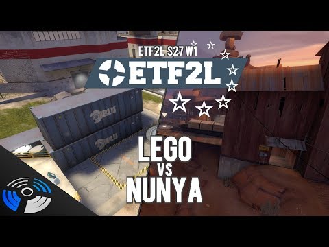 ETF2L S27 W1: LEGO vs. NUNYA