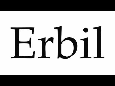 How to Pronounce Erbil