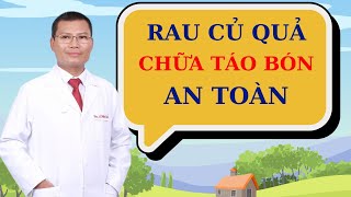Đánh bay táo bón với những loại rau củ dễ tìm trong vườn | Thầy Thuốc Lê Minh Tuấn