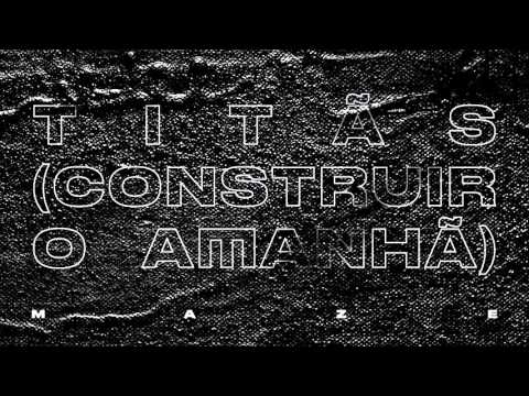 Video thumbnail for Titãs (Construir o amanhã)