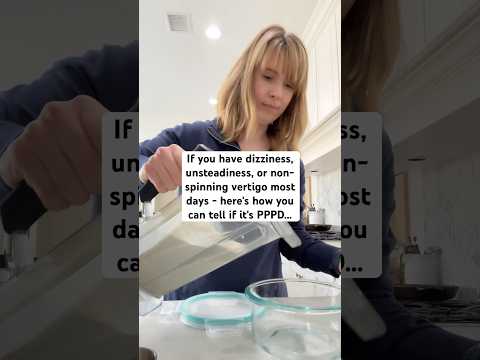 PPPD (persistent postural perceptual dizziness)