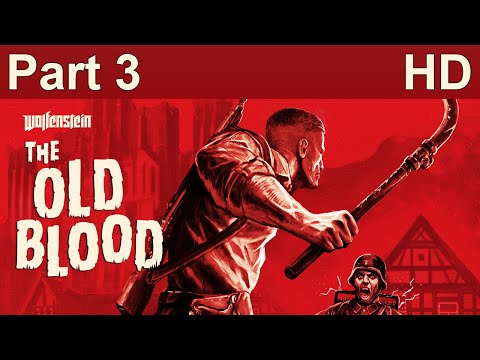 Wolfenstein The Old Blood Gameplay Walkthrough Let's Play Part 3 No Commentary