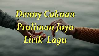 Download lagu Denny Caknan Proliman Joyo Lirik Lagu mp3