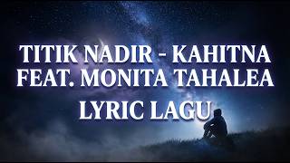 Download lagu Titik Nadir - Kahitna ft Monita Tahalea (Lyrics Video) mp3