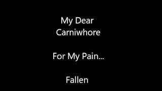 For My Pain- My Dear Carniwhore