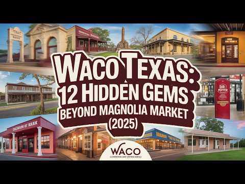 12 Hidden Gems in Waco Texas Beyond Magnolia Market (2025)
