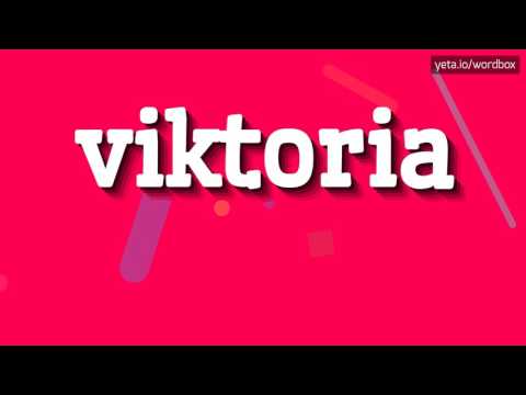 VIKTORIA - HOW TO PRONOUNCE IT!?