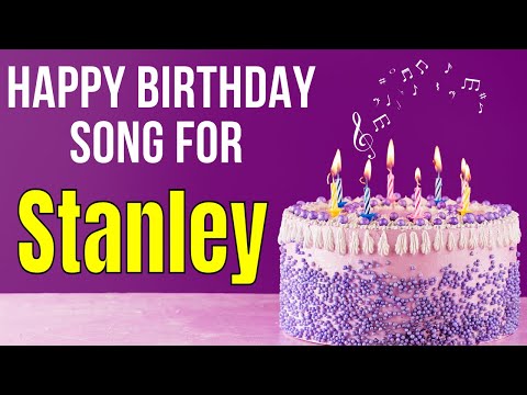 Stanley Birthday Song | Birthday Song for Stanley | Happy Birthday Stanley Song Download