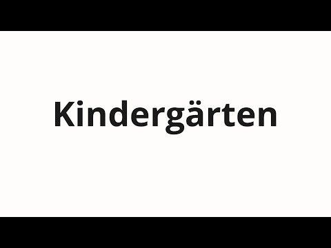 How to pronounce Kindergärten