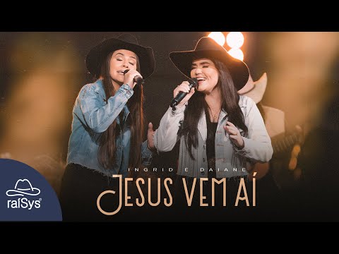 Ingrid e Daiane | Jesus Vem Aí [Clipe Oficial]