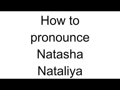 How to Pronounce Natasha Nataliya (Russian)
